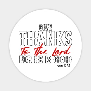 Give Thanks To The Lord He Is Good Jesus Fall Thanksgiving Magnet